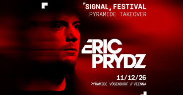 SIGNAL FESTIVAL w/ ERIC PRYDZ [PYRAMIDE TAKEOVER]